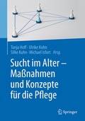 Cover: Sucht im Alter - Ma&szlig;nahmen und Konzepte f&uuml;r die Pflege - Springer