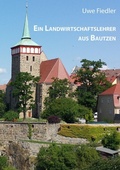 Cover: Ein Landwirtschaftslehrer aus Bautzen - Books on Demand