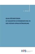 Cover: Qualit&auml;tskriterien ICF-basierter Elternberatung in der fr&uuml;hen Sprachf&ouml;rderung - epubli