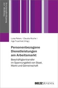 Cover: Personenbezogene Dienstleistungen am Arbeitsmarkt - Juventa Verlag ein Imprint der Beltz Verlagsgruppe GmbH & Co. KG