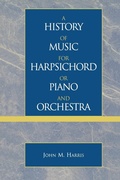 Cover: A History of Music for Harpsichord or Piano and Orchestra - Scarecrow Press