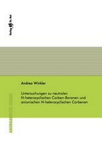 Bild: Untersuchungen zu neutralen N-heterocyclischen Carben-Boranen und anionischen N-heterocyclischen Carbenen - Dr. Hut