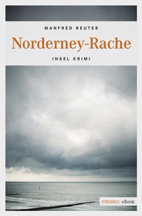 Abbildung von: Norderney-Rache. Oberkommissar Gent Visser ermittelt: Band 2 - Emons Verlag
