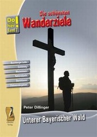 Abbildung von: Die schönsten Wanderziele Unterer Bayerischer Wald - Ohetaler Verlag