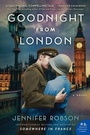 Cover: Goodnight from London - William Morrow Paperbacks