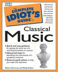 Cover: The Complete Idiot's Guide to Classical Music - Simon & Schuster Ltd