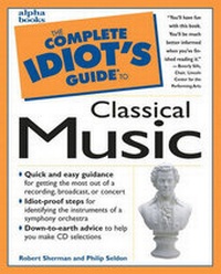 Enlarge image Cover: The Complete Idiot's Guide to Classical Music - Simon & Schuster Ltd