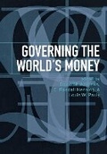 Cover: Governing the World's Money - Cornell University Press