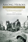 Cover: Among Heroes: A Marine Corps Rifle Company on Peleliu - National Defense University Press,U.S.