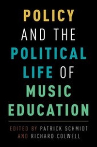 Abbildung von: Policy and the Political Life of Music Education - Oxford University Press Inc