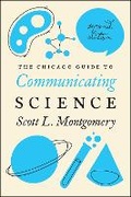Cover: The Chicago Guide to Communicating Science - University of Chicago Press