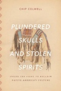 Cover: Plundered Skulls and Stolen Spirits - University of Chicago Press