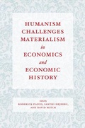Cover: Humanism Challenges Materialism in Economics and Economic History - University of Chicago Press