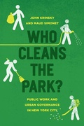 Cover: Who Cleans the Park? - University of Chicago Press