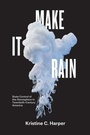 Cover: Make It Rain - University of Chicago Press