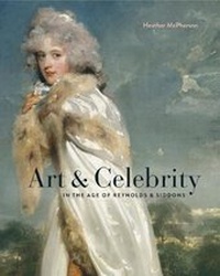 Abbildung von: Art and Celebrity in the Age of Reynolds and Siddons - Pennsylvania State University Press