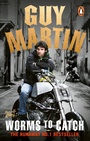 Cover: Guy Martin: Worms to Catch - Virgin Books