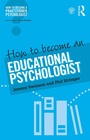Cover: How to Become an Educational Psychologist - Routledge