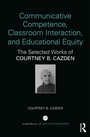 Cover: Communicative Competence, Classroom Interaction, and Educational Equity - Routledge