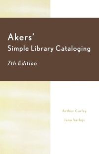 Abbildung von: Akers' Simple Library Cataloging - Scarecrow Press