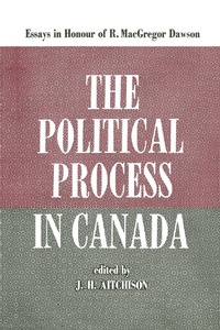 Abbildung von: The Political Process in Canada - University of Toronto Press