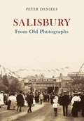 Cover: Salisbury From Old Photographs - Amberley Publishing