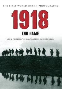 Abbildung von: 1918 The First World War in Photographs - Amberley Publishing