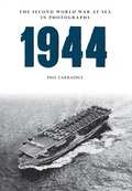 Cover: 1944 The Second World War at Sea in Photographs - Amberley Publishing