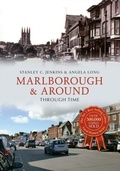 Cover: Marlborough & Around Through Time - Amberley Publishing