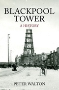 Cover: Blackpool Tower A History - Amberley Publishing