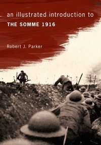 Abbildung von: An Illustrated Introduction to the Somme 1916 - Amberley Publishing
