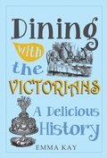 Cover: Dining with the Victorians - Amberley Publishing