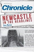 Cover: Newcastle in the Headlines - Amberley Publishing