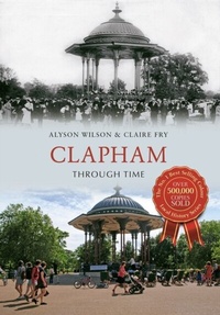 Enlarge image Cover: Clapham Through Time - Amberley Publishing