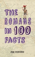 Cover: The Romans in 100 Facts - Amberley Publishing