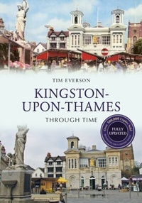 Enlarge image Cover: Kingston-Upon-Thames Through Time Revised Edition - Amberley Publishing