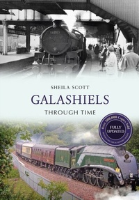 Enlarge image Cover: Galashiels Through Time Revised Edition - Amberley Publishing