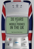 Cover: 30 Years of Mobile Phones in the UK - Amberley Publishing