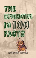 Cover: The Reformation in 100 Facts - Amberley Publishing