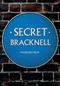 Cover: Secret Bracknell - Amberley Publishing