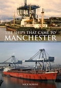 Cover: The Ships That Came to Manchester - Amberley Publishing