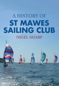 Enlarge image Cover: A History of St Mawes Sailing Club - Amberley Publishing