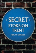 Cover: Secret Stoke-on-Trent - Amberley Publishing
