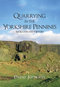 Abbildung von: Quarrying in the Yorkshire Pennines - Amberley Publishing