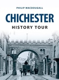 Cover: Chichester History Tour - Amberley Publishing