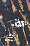 Cover: The Material Culture of Failure - Bloomsbury Academic