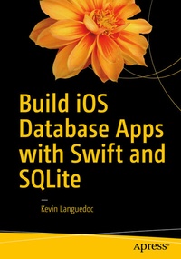 Abbildung von: Build iOS Database Apps with Swift and SQLite - Apress