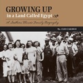 Cover: Growing Up in a Land Called Egypt - Southern Illinois University Press