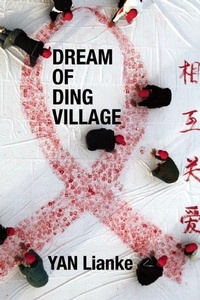 Abbildung von: Dream of Ding Village - Grove Press / Atlantic Monthly Press