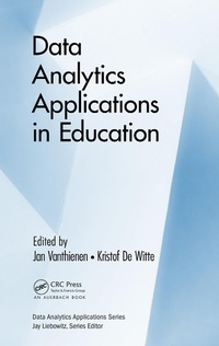 Enlarge image Cover: Data Analytics Applications in Education - Auerbach Publishers Inc.